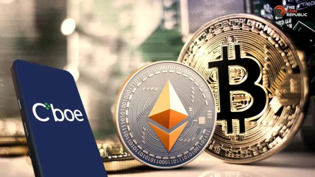 Cboe Seeks SEC Approval for First U.S. 3x Bitcoin and Ether ETFs